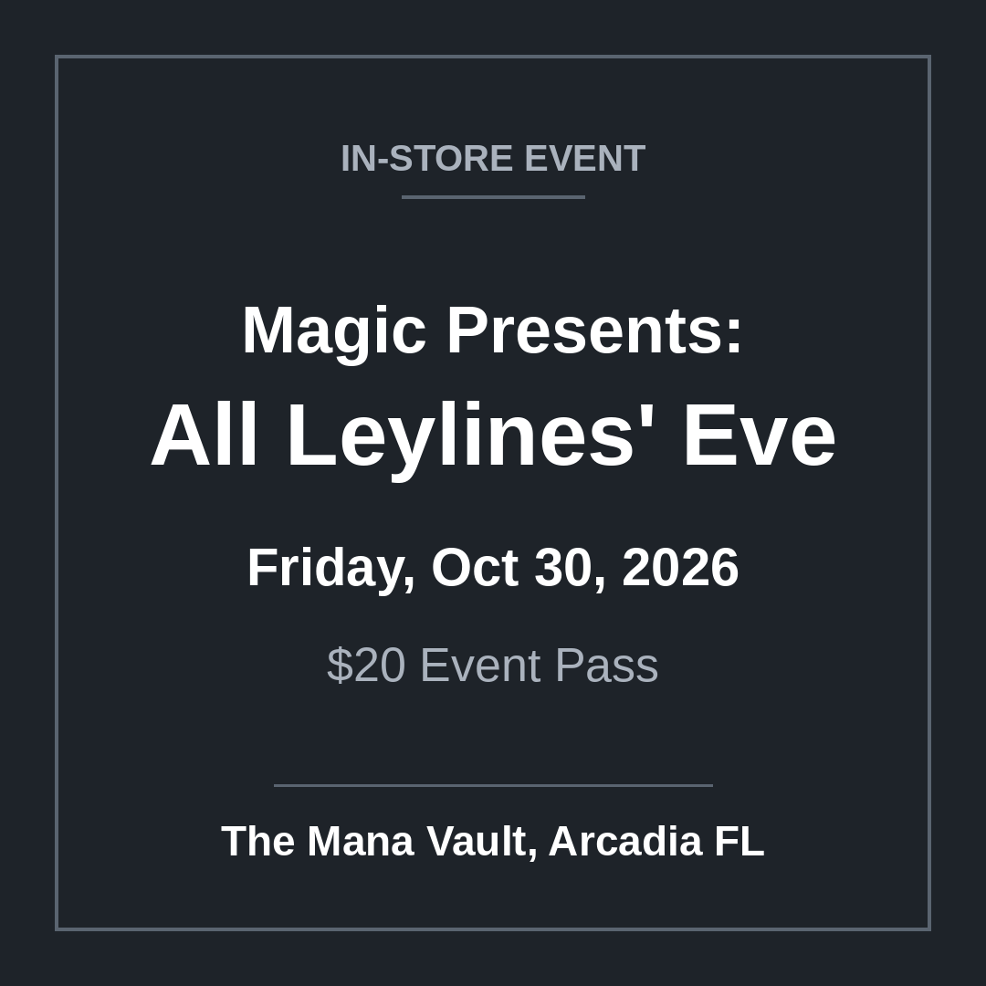Magic Presents: All Leylines' Eve Oct 30 event pass