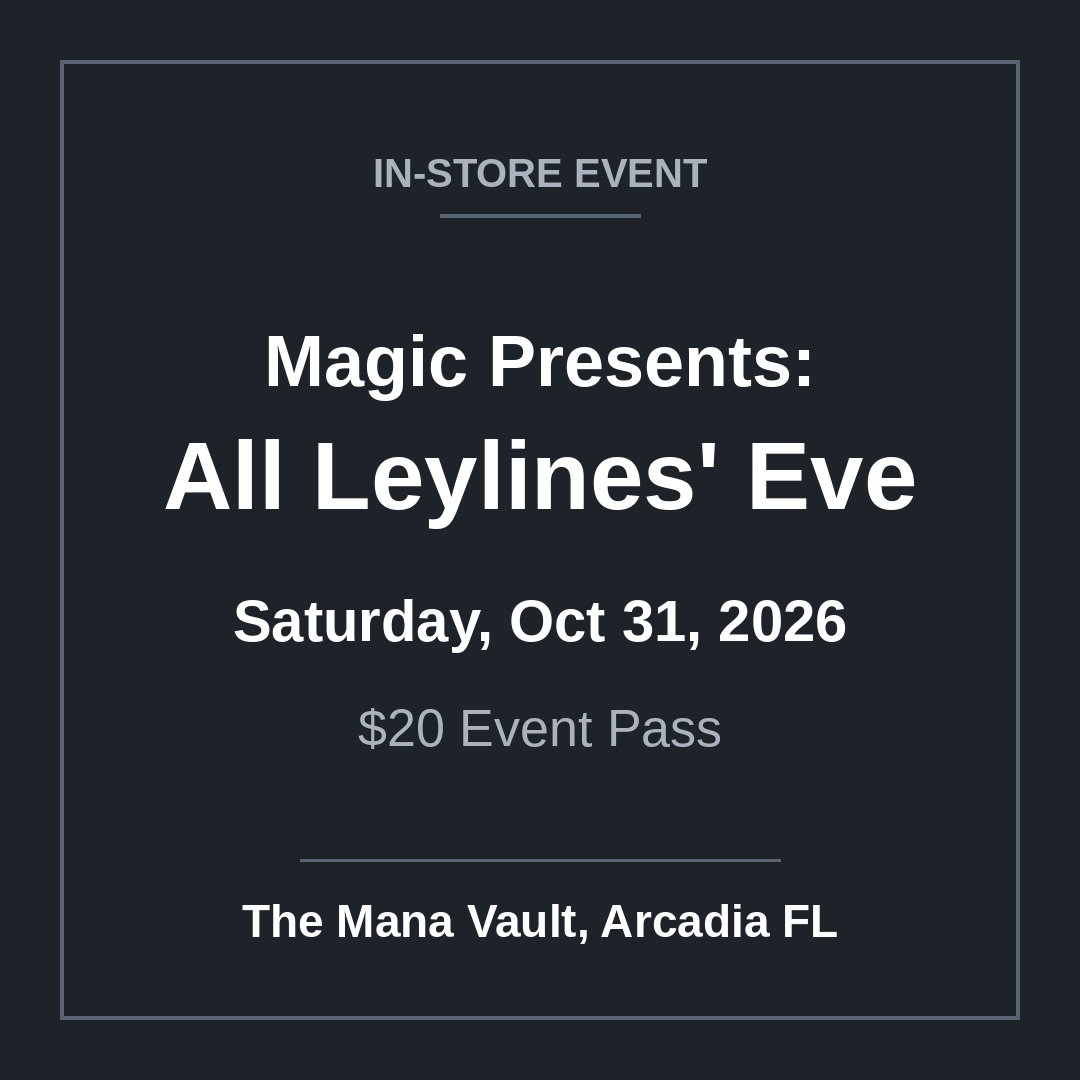 Magic Presents: All Leylines' Eve Oct 31 event pass