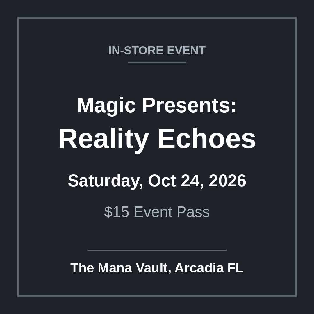 Magic Presents: Reality Echoes Oct 24 event pass