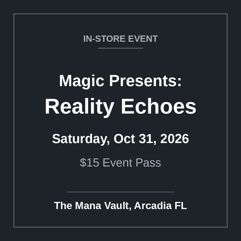 Magic Presents: Reality Echoes Oct 31 event pass