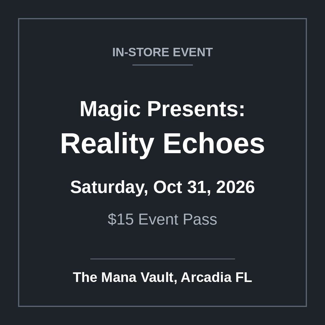 Magic Presents: Reality Echoes Oct 31 event pass